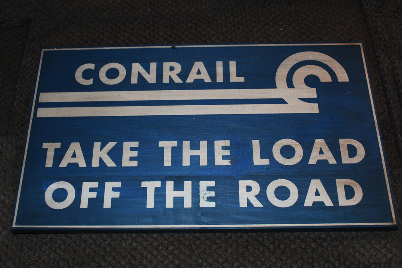 Conrail "Take The Load Off The Road" Sign Hand painted on Hardwood.